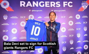 Read more about the article Bala Devi set to sign for Scottish giants Rangers FC