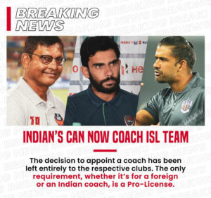 Read more about the article Indian Coaches can be the manager of ISL teams.