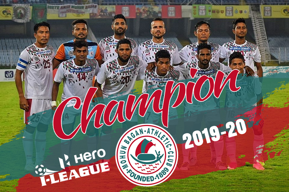 Mohun Bagan crowned Champions of I-League 2019-20