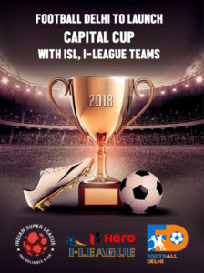 Read more about the article Football Delhi to Launch 8-team Capital Cup With 4 ISL or I-League Teams, Four Local Clubs