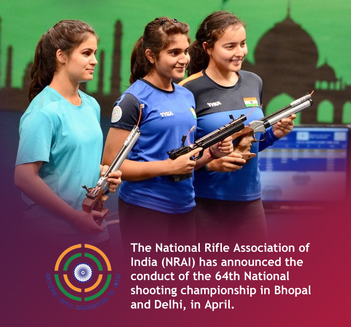 You are currently viewing 64th National shooting championship in Bhopal and Delhi, in April.