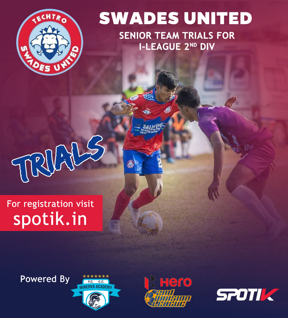 You are currently viewing Swades United Trials for I-League 2nd division.