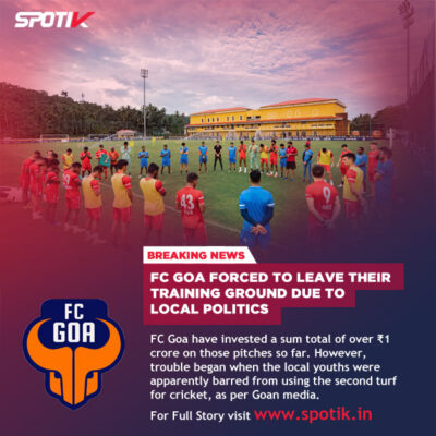 Read more about the article FC Goa forced to leave their training ground due to local politics