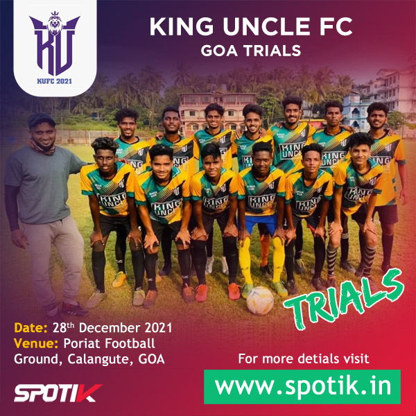 You are currently viewing King Uncle FC Trials, Goa