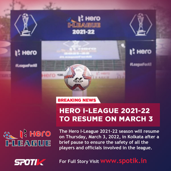 You are currently viewing Hero I-League 2021-22 to Resume on March 3
