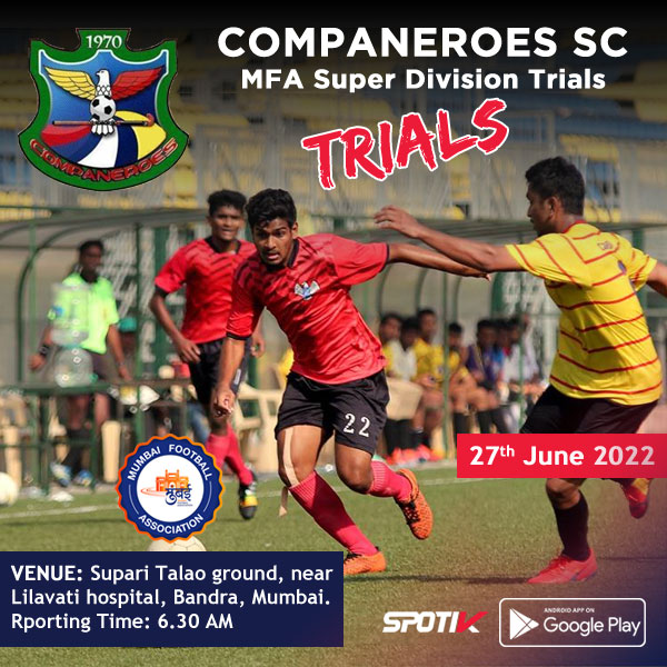 Read more about the article Companeroes SC MFA Super Division Trials, Mumbai.