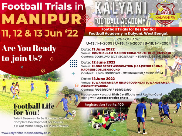 You are currently viewing Kalyani Football Academy Manipur Trials.