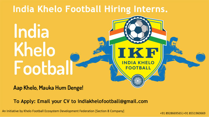 You are currently viewing India Khelo Football Hiring Interns.
