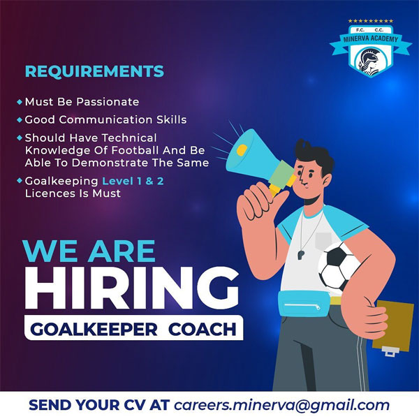 You are currently viewing Minerva Academy FC Hiring Goalkeeper Coach.