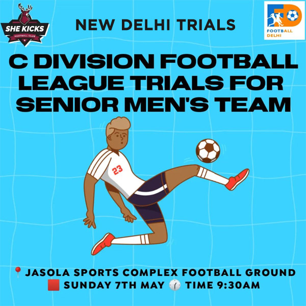 You are currently viewing She Kicks FA Senior Men’s Team Trials, New Delhi