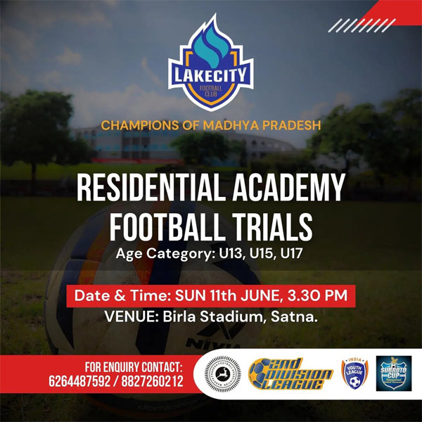 You are currently viewing Lakecity FC Residential Academy Trials, Madhya Pradesh