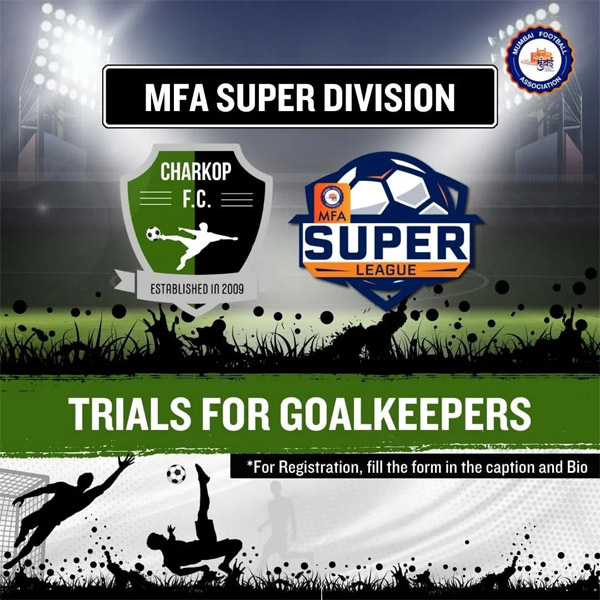 Read more about the article Charkop FC Goalkeepers Trials MFA Super Division League, Mumbai