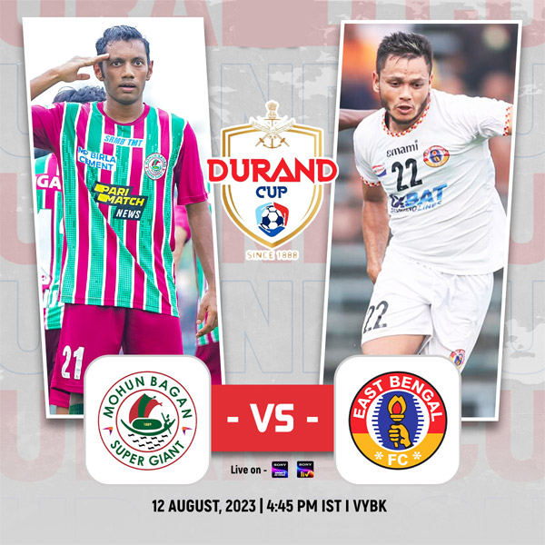 You are currently viewing The Ultimate Football Derby : Mohun BaganSuper Giant vs East Bengal – Durand Cup